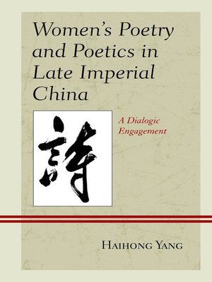 cover image of Women's Poetry and Poetics in Late Imperial China